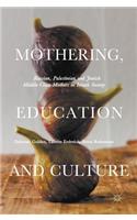 Mothering, Education and Culture