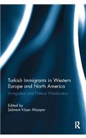 Turkish Immigrants in Western Europe and North America