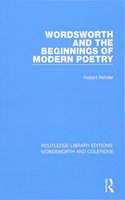 Wordsworth and Beginnings of Modern Poetry