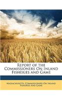 Report of the Commissioners on Inland Fisheries and Game