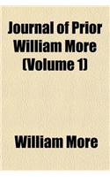 Journal of Prior William More (Volume 1)