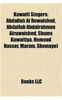 Kuwaiti Singers: Abdallah Al Rowaished, Abdallah Abdalrahman Alruwaished, Shaabdallah Al Rowaished, Abdallah Abdalrahman Alruwaished, Shams Kuwaitiya, Homoud Nasser,(English)