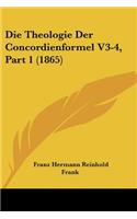 Die Theologie Der Concordienformel V3-4, Part 1 (1865)