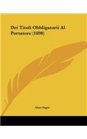 Dei Titoli Obbligatorii Al Portatore (1898)
