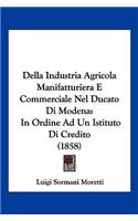Della Industria Agricola Manifatturiera E Commerciale Nel Ducato Di Modena