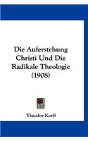 Die Auferstehung Christi Und Die Radikale Theologie (1908)