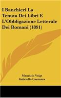 I Banchieri La Tenuta Dei Libri E L'Obbligazione Letterale Dei Romani (1891)