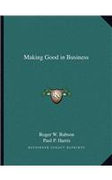 Making Good in Business