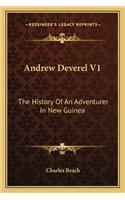Andrew Deverel V1: The History Of An Adventurer In New Guinea(English)
