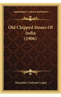 Old Chipped Stones of India (1906)