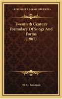 Twentieth Century Formulary of Songs and Forms (1907)