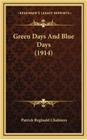 Green Days and Blue Days (1914)