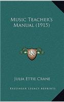 Music Teacher's Manual (1915)
