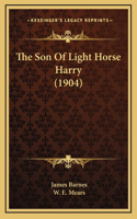 The Son of Light Horse Harry (1904)