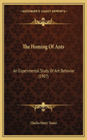 The Homing Of Ants: An Experimental Study Of Ant Behavior (1907)(English)