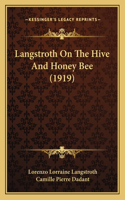 Langstroth On The Hive And Honey Bee (1919)