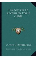 L'Impot Sur Le Revenu En Italie (1908): (French)