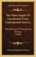 The Water Supply Of Lincolnshire From Underground Sources