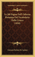 Le 288 Pagine Dell' Odierna Ristampa Del Vocabolario Della Crusca (1850)