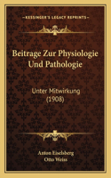 Beitrage Zur Physiologie Und Pathologie