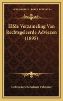 Elfde Verzameling Van Rechtsgeleerde Adviezen (1895)