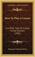 How To Plan A Lesson