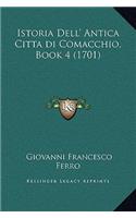 Istoria Dell' Antica Citta di Comacchio, Book 4 (1701)