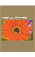 Gamecube-Only Games: Luigi's Mansion, Super Mario Sunshine, Mario Party 4, Super Smash Bros. Melee, the Legend of Zelda: The Wind Waker, F-(English)
