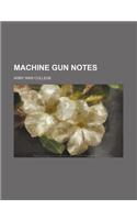 Machine Gun Notes