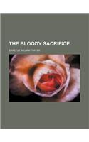 The Bloody Sacrifice