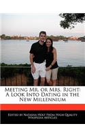 Meeting Mr. or Mrs. Right: A Look Into Dating in the New Millennium