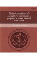 Student Perceptions of Reading Motivation in a Voluntary Summer Reading Program: A Mixed Methods Dissertation