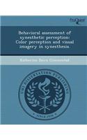 Behavioral Assessment of Synesthetic Perception: Color Perception and Visual Imagery in Synesthesia