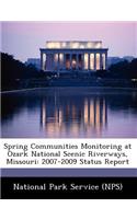 Spring Communities Monitoring at Ozark National Scenic Riverways, Missouri: 2007-2009 Status Report