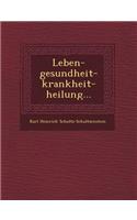 Leben-gesundheit-krankheit-heilung...