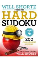 Will Shortz Presents Hard Sudoku Volume 4: 200 Challenging Puzzles