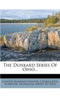 The Dunkard Series of Ohio...