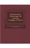 Dictionnaire Historique de L'Ancien Langage Fran OIS