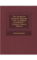 The Scriptores Historiae Augustae with an English Translation - Primary Source Edition