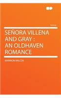 Seï¿½ora Villena and Gray: An Oldhaven Romance