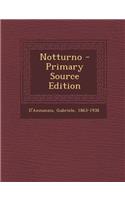 Notturno - Primary Source Edition