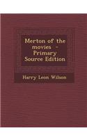Merton of the Movies - Primary Source Edition: (English)