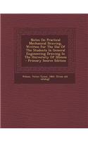 Notes on Practical Mechanical Drawing, Written for the Use of the Students in General Engineering Drawing in the University of Illinois