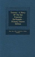 Travers: A Story of the San Francisco Earthquake