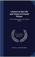 Lecture on the Life and Times of Conrad Weiser