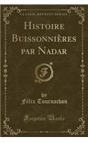 Histoire Buissonnières Par Nadar (Classic Reprint): (French)