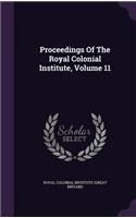 Proceedings of the Royal Colonial Institute, Volume 11