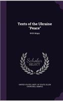 Texts of the Ukraine Peace: With Maps