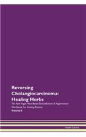 Reversing Cholangiocarcinoma: Healing He