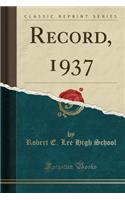 Record, 1937 (Classic Reprint)